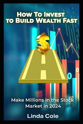 Book cover for How To Invest In 2024 to Build Wealth Fast