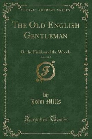 Cover of The Old English Gentleman, Vol. 2 of 3
