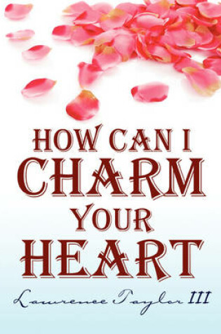Cover of How Can I Charm Your Heart