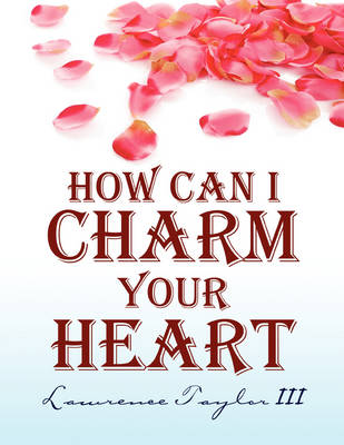 Book cover for How Can I Charm Your Heart