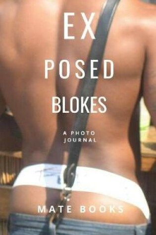 Cover of Exposed Blokes