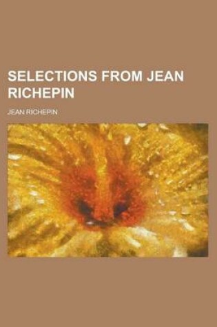 Cover of Selections from Jean Richepin