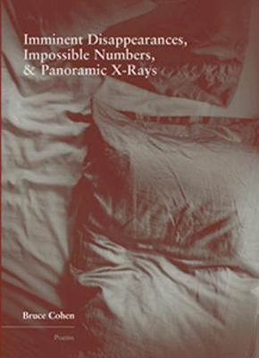 Cover of Imminent Disappearance, Impossible Numbers, & Panoramic X-Rays