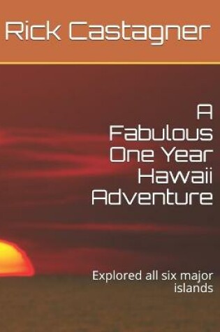 Cover of A Fabulous One Year Hawaii Adventure