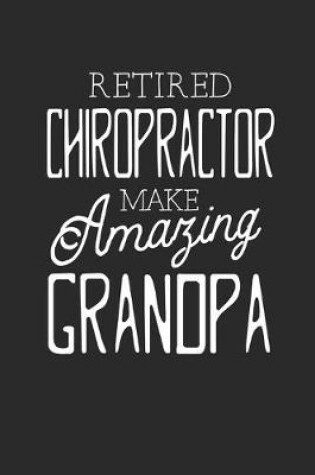 Cover of Retired Chiropractor Make Amazing Grandpa