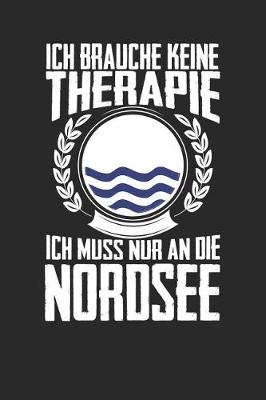 Book cover for Ich brauche keine Therapie ich muss nur an die Nordsee