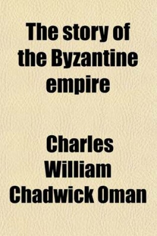 Cover of The Story of the Byzantine Empire