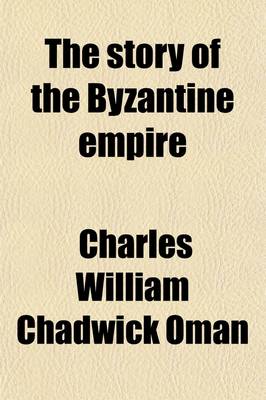 Book cover for The Story of the Byzantine Empire