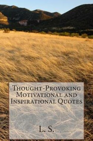 Cover of Thought-Provoking Motivational and Inspirational Quotes