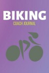 Book cover for Biking Coach Journal