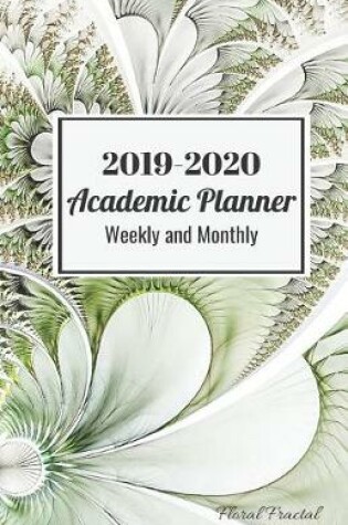 Cover of 2019-2020 Academic Planner Weekly and Monthly Floral Fractal