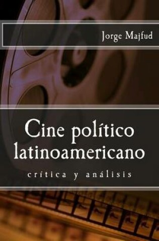 Cover of Cine Politico Latinoamericano