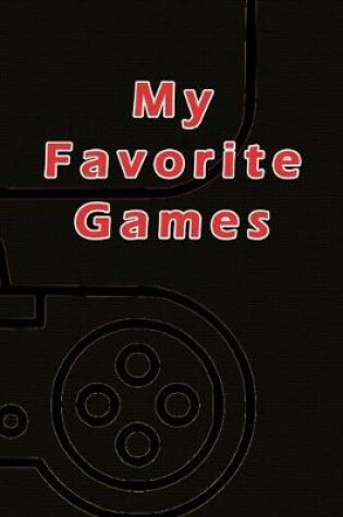 Cover of My Favorite Games