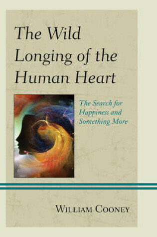 Cover of The Wild Longing of the Human Heart