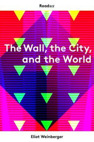 Cover of The Wall, the City, and the World