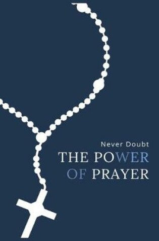 Cover of Never Doubt THE POWER OF PRAYER