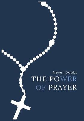 Book cover for Never Doubt THE POWER OF PRAYER