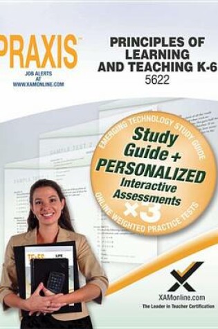 Cover of Praxis Principles of Learning and Teaching K-6 0622, 5622 Book and Online