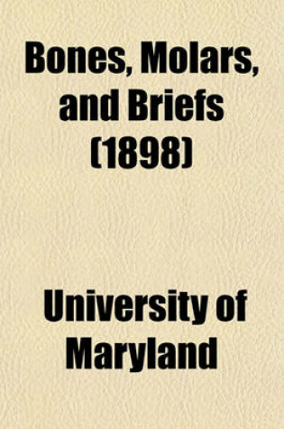 Cover of Bones, Molars, and Briefs (1898)