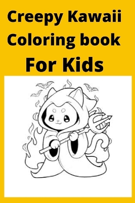 Book cover for Creepy Kawaii Coloring book For Kids