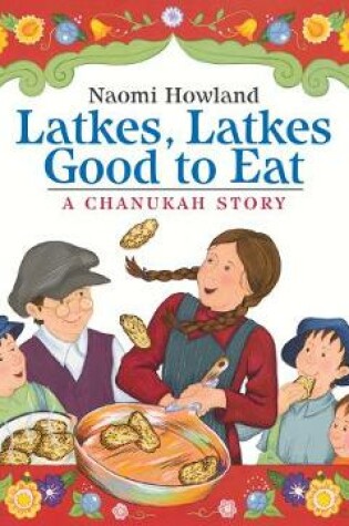 Cover of Latkes, Latkes, Good to Eat: A Chanukah Story