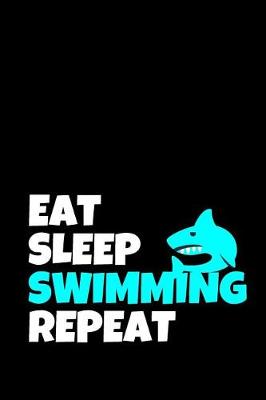 Cover of Eat Sleep Swimming Repeat