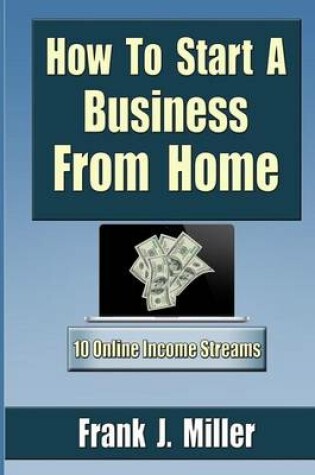 Cover of How To Start A Business From Home