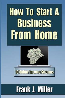 Book cover for How To Start A Business From Home