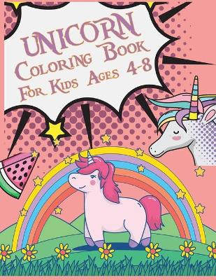 Book cover for Unicorn Coloring Book For Kids Ages 4-8