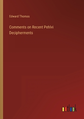 Book cover for Comments on Recent Pehlvi Decipherments