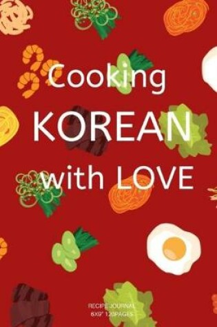 Cover of Cooking KOREAN with LOVE