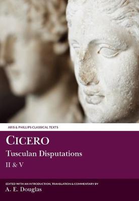 Cover of Cicero: Tusculan Disputations II & V