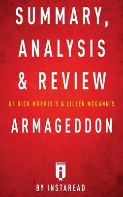 Book cover for Summary, Analysis & Review of Dick Morris's and Eileen McGann's Armageddon by I