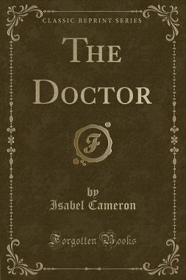 Book cover for The Doctor (Classic Reprint)