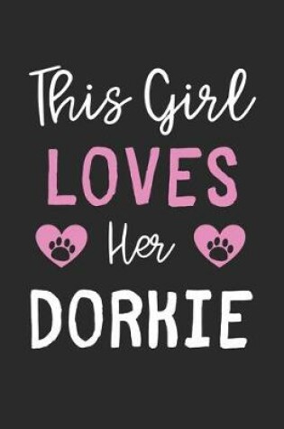 Cover of This Girl Loves Her Dorkie