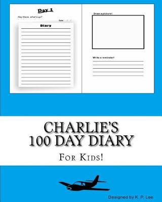 Book cover for Charlie's 100 Day Diary
