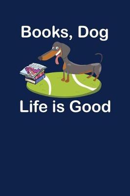 Book cover for Books, Dog Life Is Good