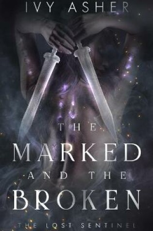 Cover of The Marked and the Broken