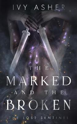 Cover of The Marked and the Broken