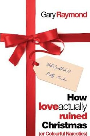 Cover of How Love Actually Ruined Christmas