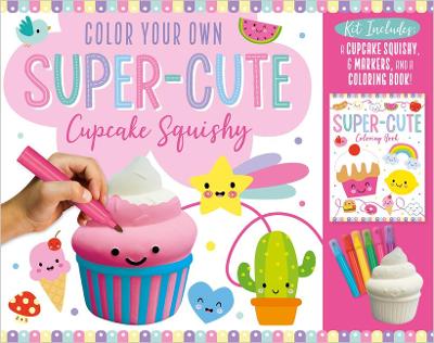 Book cover for Color Your Own Super-Cute Cupcake Squishy