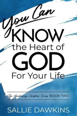 Cover of You Can Know the Heart of God for Your Life