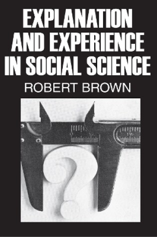 Cover of Explanation and Experience in Social Science