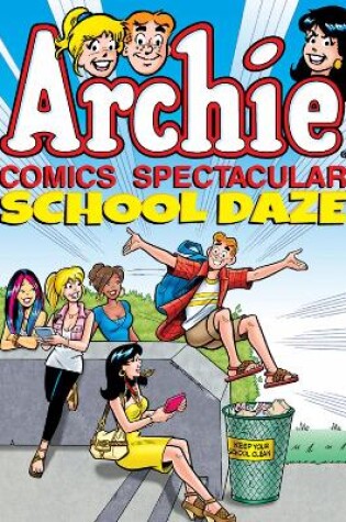 Cover of Archie Comics Spectacular: School Daze