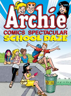 Book cover for Archie Comics Spectacular: School Daze