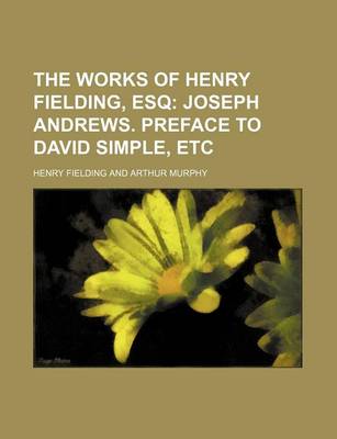 Book cover for The Works of Henry Fielding, Esq (Volume 5); Joseph Andrews. Preface to David Simple, Etc