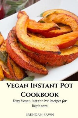 Cover of Vegan Instant Pot Cookbook