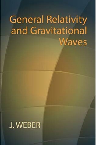 Cover of General Relativity and Gravitational Waves