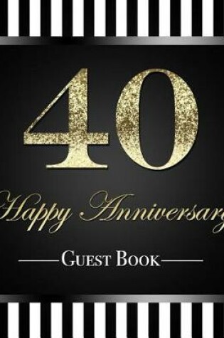 Cover of 40 Happy Anniversary Guest Book