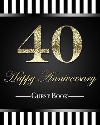 Book cover for 40 Happy Anniversary Guest Book